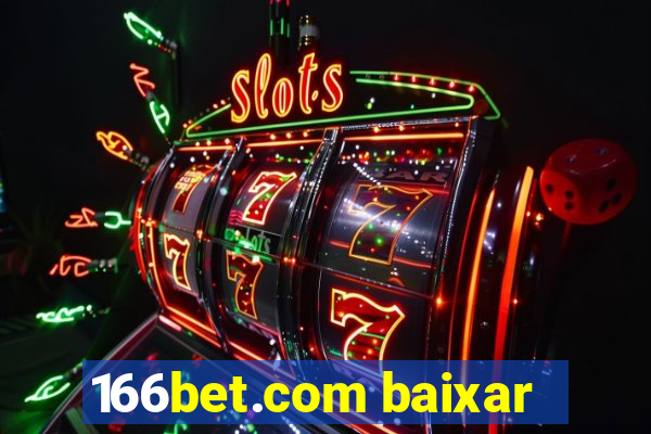 166bet.com baixar